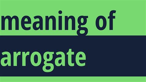 adrigate|define arrogate.